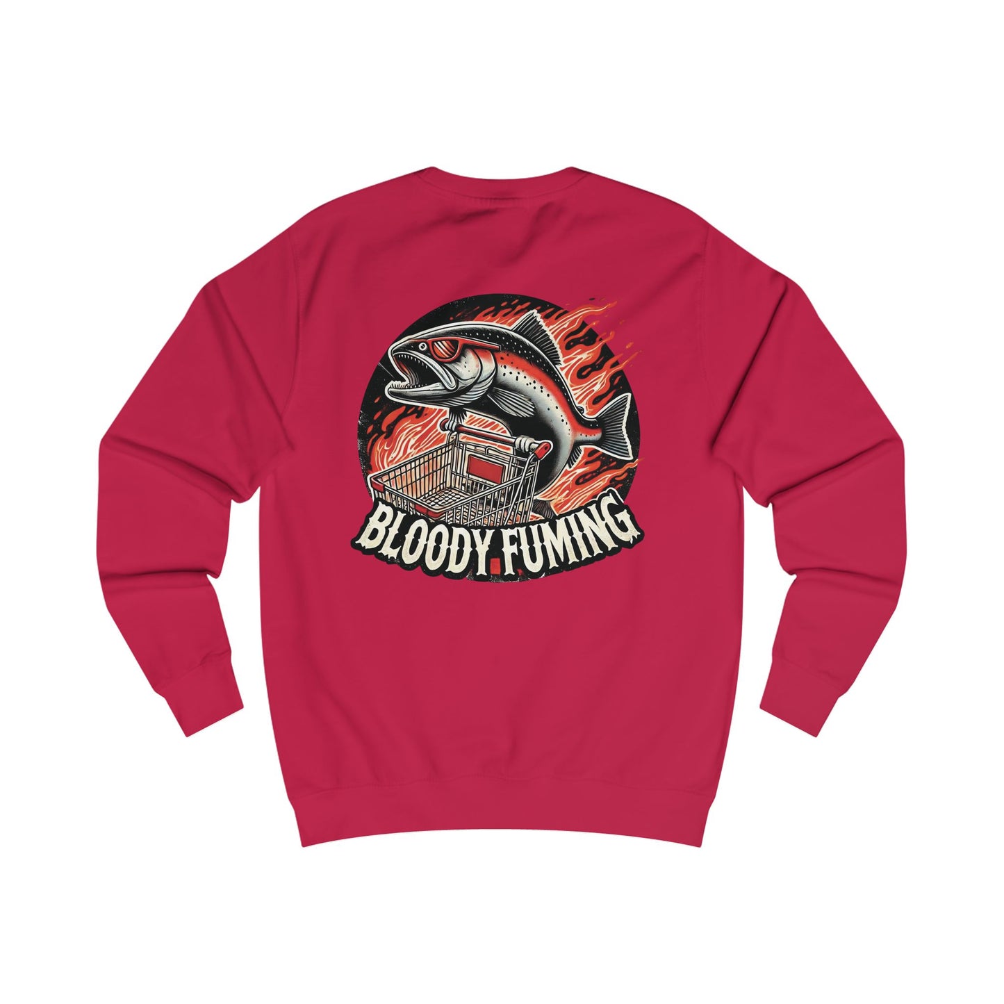 Funny Unisex Sweatshirt - "Nothing is Safe from the Trout" & "Bloody Fuming" Design